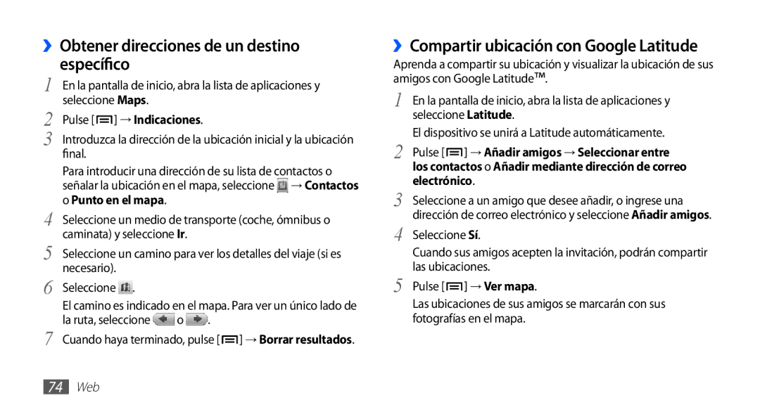 Samsung GT-S5660DSAXEC manual ››Obtener direcciones de un destino específico, ››Compartir ubicación con Google Latitude 