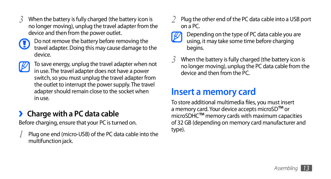 Samsung GT-S5660DSAXEF, GT-S5660DSATPH, GT-S5660SWATPH, GT-S5660SWATCL Insert a memory card, ›› Charge with a PC data cable 