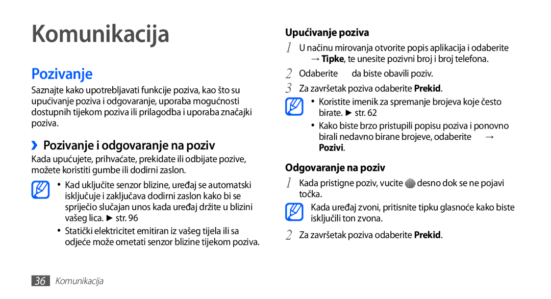 Samsung GT-S5660DSATRA manual Komunikacija, ››Pozivanje i odgovaranje na poziv, Upućivanje poziva, Odgovaranje na poziv 