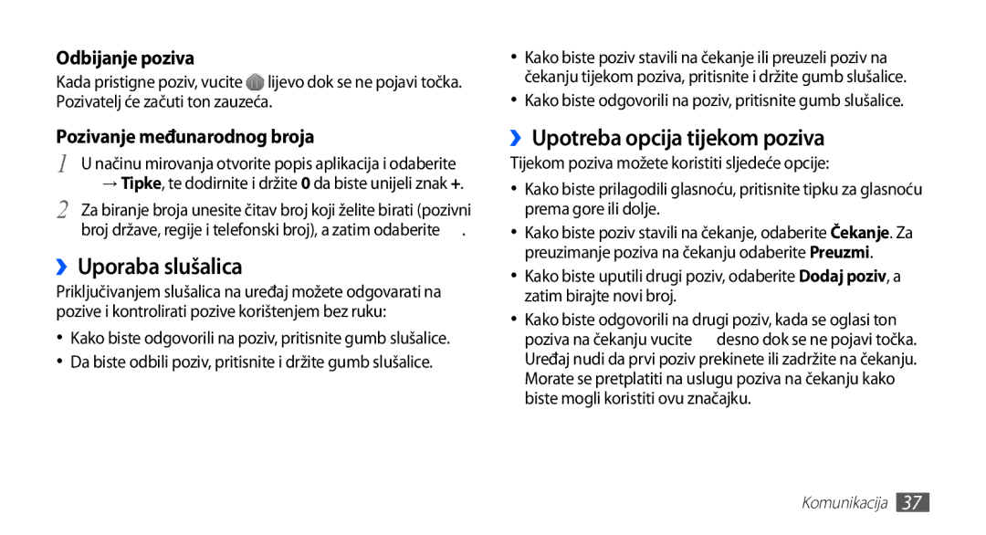 Samsung GT2S5660DSATRA, GT-S5660DSATRA manual ››Uporaba slušalica, ››Upotreba opcija tijekom poziva, Odbijanje poziva 