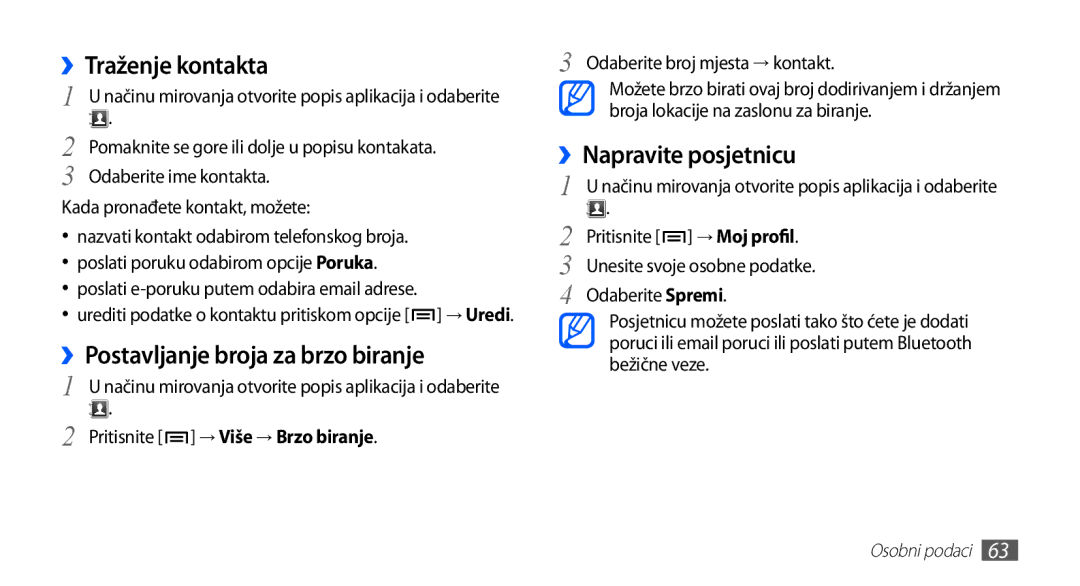 Samsung GT2S5660DSATRA, GT-S5660DSATRA ››Traženje kontakta, ››Postavljanje broja za brzo biranje, ››Napravite posjetnicu 