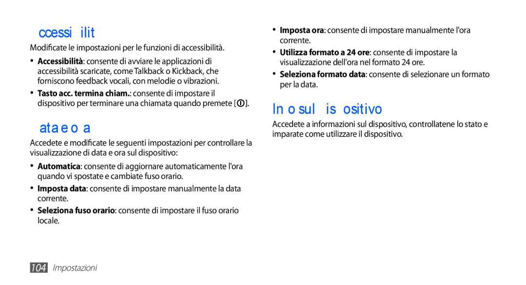 Samsung GT-S5660DSAOMN, GT-S5660DSVOMN, GT-S5660SWATIM, GT-S5660DSATIM manual Accessibilità, Data e ora, Info sul dispositivo 