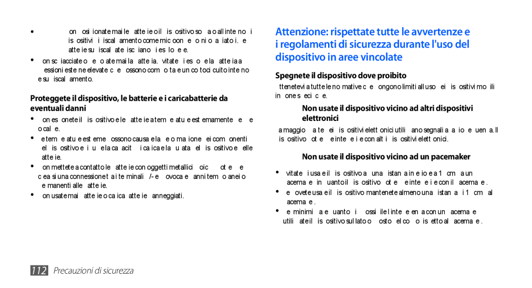 Samsung GT-S5660SWVOMN manual Spegnete il dispositivo dove proibito, Non usate il dispositivo vicino ad un pacemaker 