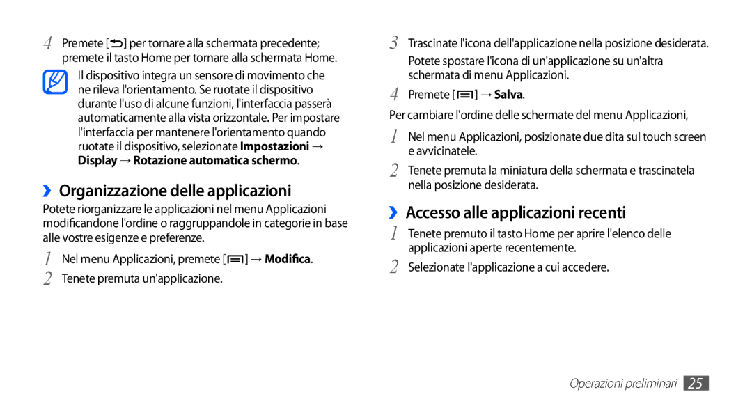 Samsung GT-S5660DSAITV, GT-S5660DSVOMN manual ››Organizzazione delle applicazioni, ››Accesso alle applicazioni recenti 