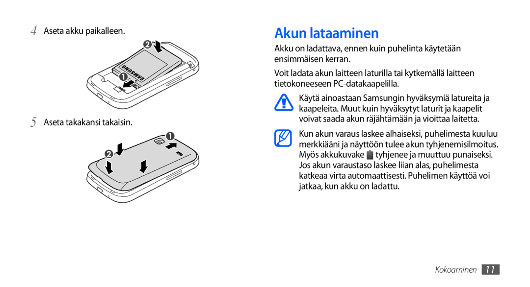 Samsung GT-S5660DSANEE, GT-S5660SWANEE manual Akun lataaminen, Aseta akku paikalleen Aseta takakansi takaisin 