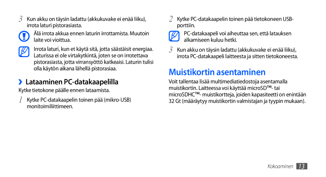 Samsung GT-S5660DSANEE manual Muistikortin asentaminen, ››Lataaminen PC-datakaapelilla, Porttiin, Alkamiseen kuluu hetki 