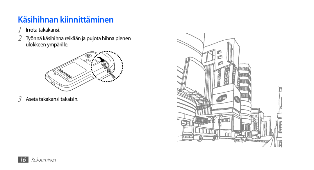 Samsung GT-S5660SWANEE, GT-S5660DSANEE manual Käsihihnan kiinnittäminen 