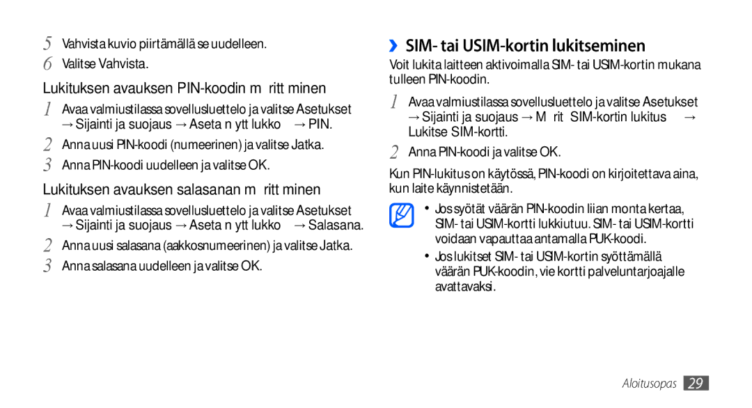 Samsung GT-S5660DSANEE, GT-S5660SWANEE ››SIM- tai USIM-kortin lukitseminen, Lukituksen avauksen PIN-koodin määrittäminen 