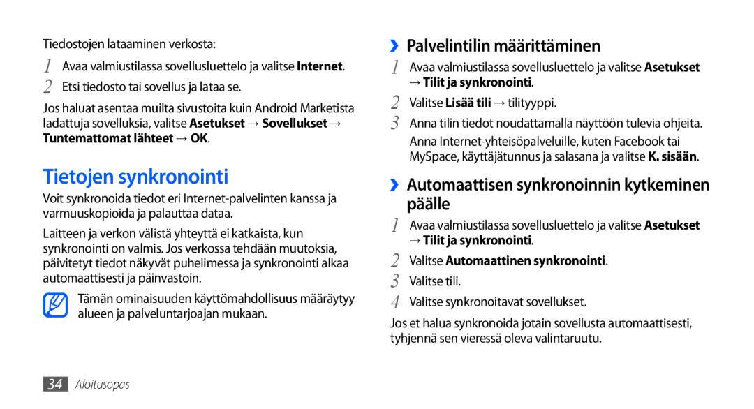 Samsung GT-S5660SWANEE, GT-S5660DSANEE manual Tietojen synkronointi, ››Palvelintilin määrittäminen, → Tilit ja synkronointi 