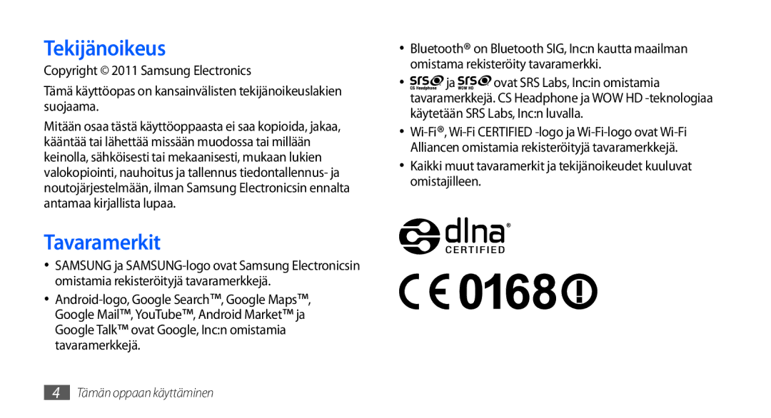 Samsung GT-S5660SWANEE, GT-S5660DSANEE manual Tekijänoikeus, Tavaramerkit 