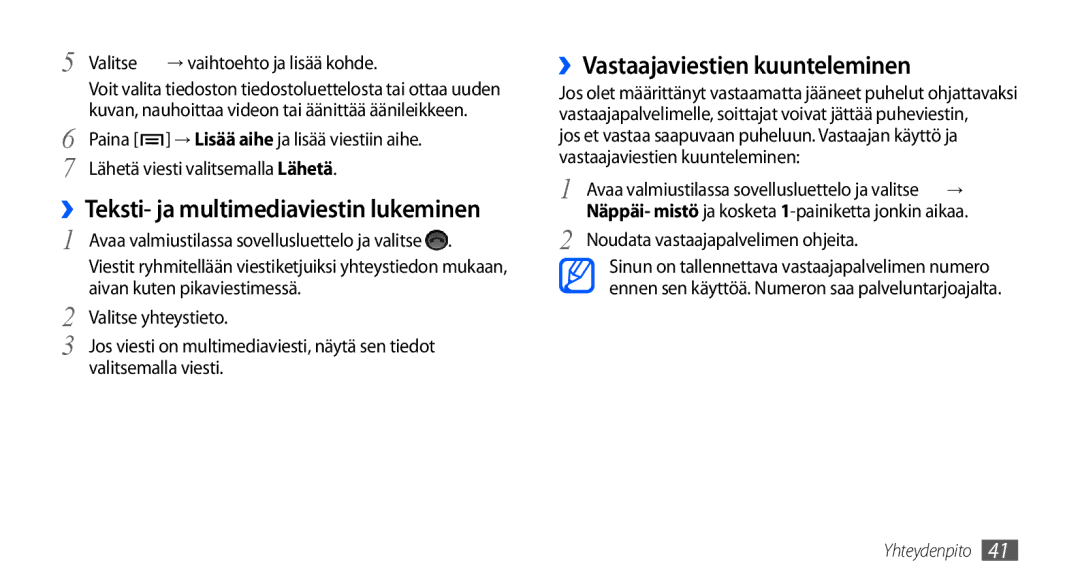 Samsung GT-S5660DSANEE, GT-S5660SWANEE manual ››Vastaajaviestien kuunteleminen, ››Teksti- ja multimediaviestin lukeminen 