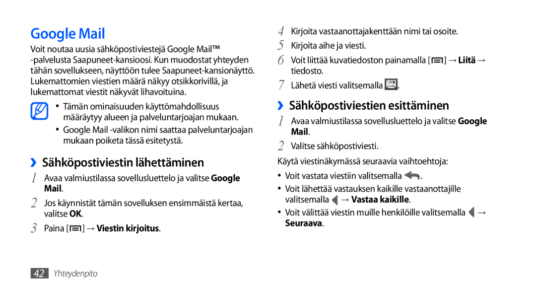 Samsung GT-S5660SWANEE, GT-S5660DSANEE manual Google Mail, ››Sähköpostiviestin lähettäminen, Paina → Viestin kirjoitus 