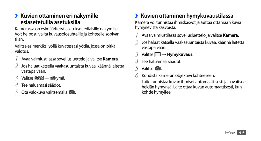 Samsung GT-S5660DSANEE ››Kuvien ottaminen hymykuvaustilassa, ››Kuvien ottaminen eri näkymille esiasetetuilla asetuksilla 