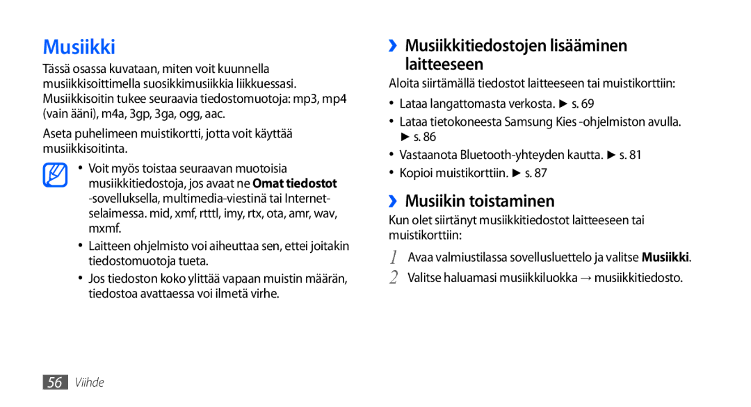 Samsung GT-S5660SWANEE, GT-S5660DSANEE manual ››Musiikkitiedostojen lisääminen laitteeseen, ››Musiikin toistaminen 