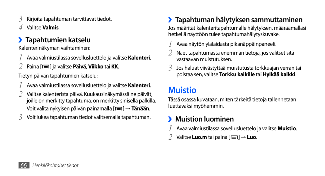 Samsung GT-S5660SWANEE manual ››Tapahtumien katselu, ››Muistion luominen, ››Tapahtuman hälytyksen sammuttaminen 