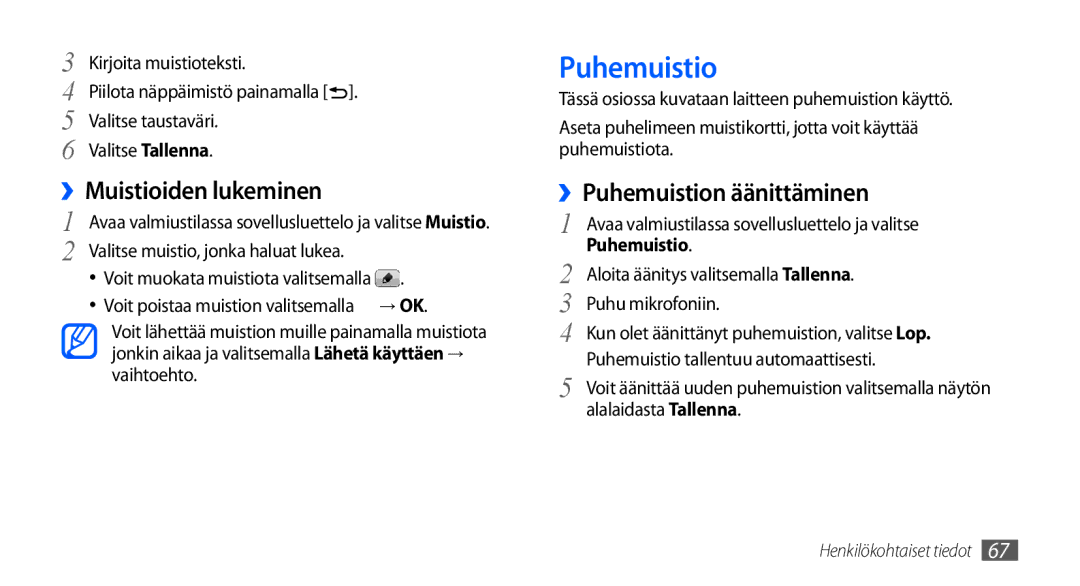 Samsung GT-S5660DSANEE, GT-S5660SWANEE manual ››Muistioiden lukeminen, ››Puhemuistion äänittäminen 