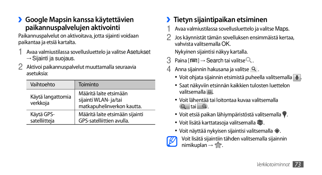 Samsung GT-S5660DSANEE, GT-S5660SWANEE manual ››Tietyn sijaintipaikan etsiminen 