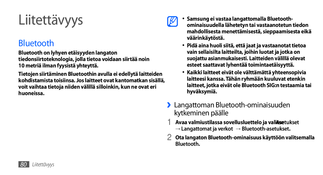 Samsung GT-S5660SWANEE, GT-S5660DSANEE manual Liitettävyys, ››Langattoman Bluetooth-ominaisuuden kytkeminen päälle 