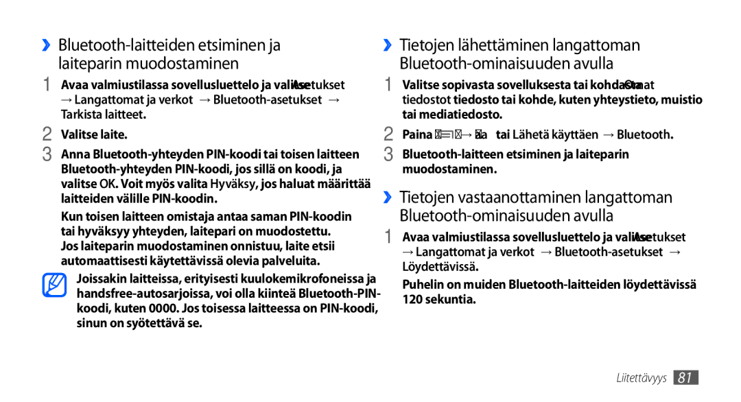 Samsung GT-S5660DSANEE, GT-S5660SWANEE manual ››Tietojen vastaanottaminen langattoman, Tarkista laitteet 