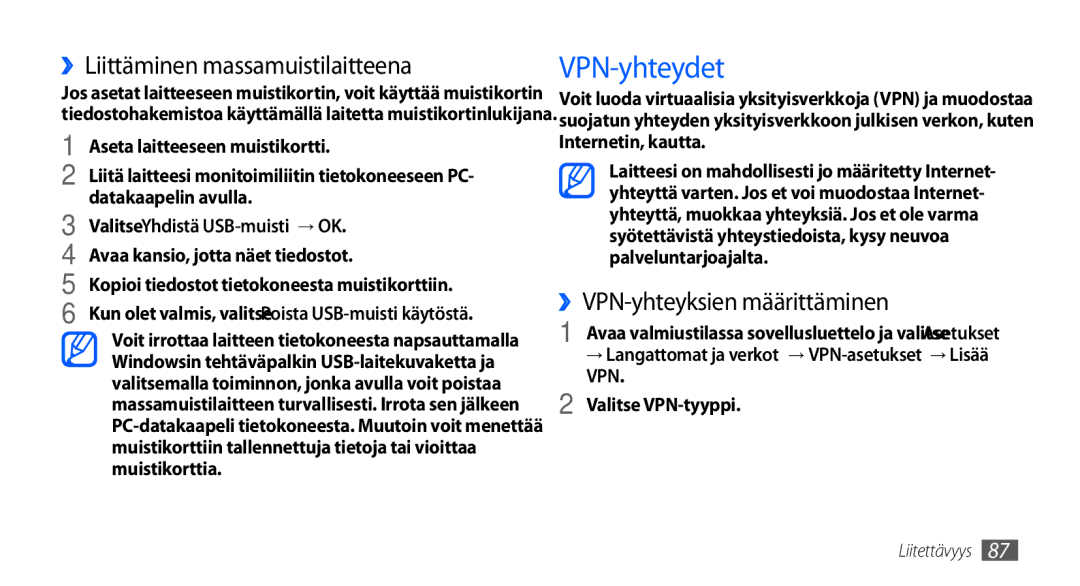 Samsung GT-S5660DSANEE, GT-S5660SWANEE VPN-yhteydet, ››Liittäminen massamuistilaitteena, ››VPN-yhteyksien määrittäminen 