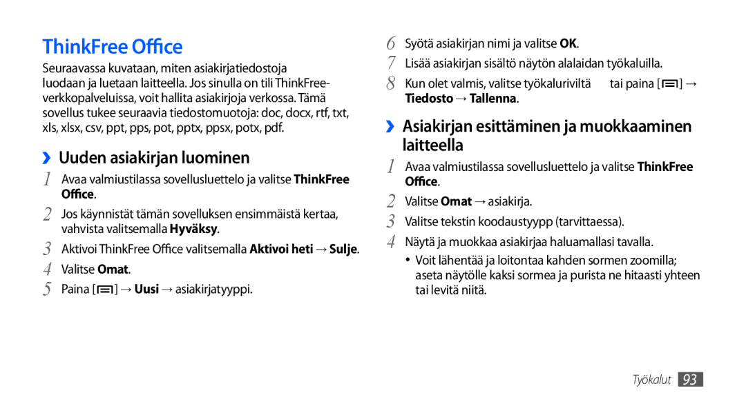 Samsung GT-S5660DSANEE ThinkFree Office, ››Uuden asiakirjan luominen, Laitteella, ››Asiakirjan esittäminen ja muokkaaminen 