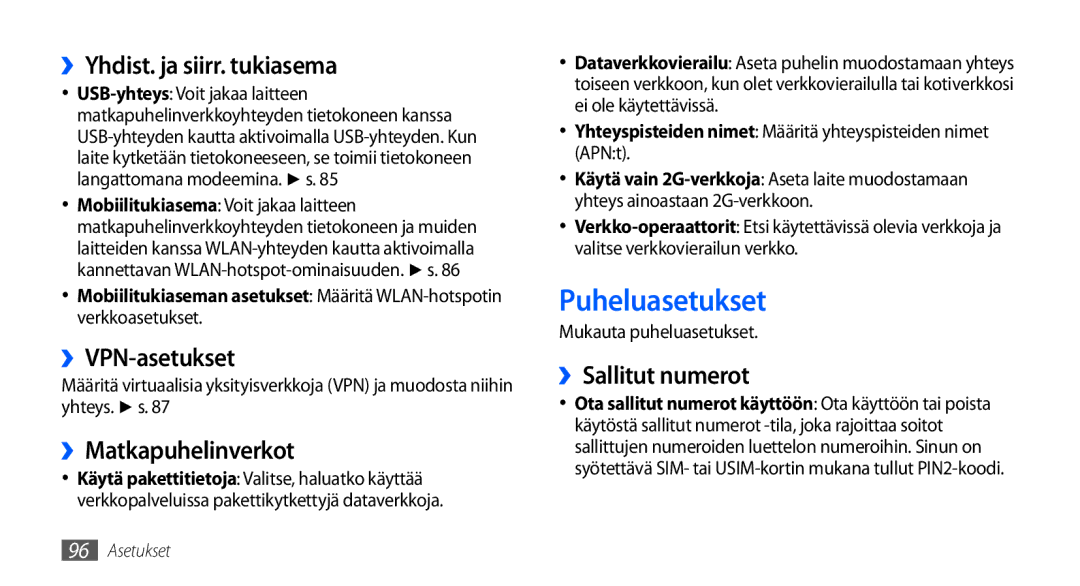 Samsung GT-S5660SWANEE manual Puheluasetukset, ››Yhdist. ja siirr. tukiasema, ››VPN-asetukset, ››Matkapuhelinverkot 