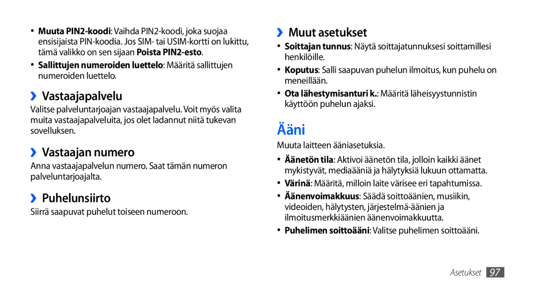 Samsung GT-S5660DSANEE, GT-S5660SWANEE manual Ääni, ››Vastaajapalvelu, ››Vastaajan numero, ››Puhelunsiirto, ››Muut asetukset 