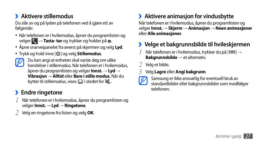Samsung GT-S5660DSANEE, GT-S5660SWANEE ››Aktivere stillemodus, ››Endre ringetone, ››Aktivere animasjon for vindusbytte 