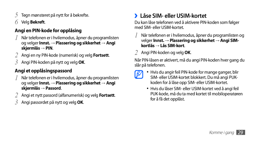 Samsung GT-S5660DSANEE, GT-S5660SWANEE ››Låse SIM- eller USIM-kortet, Velg Bekreft, Skjermlås → PIN, Skjermlås → Passord 