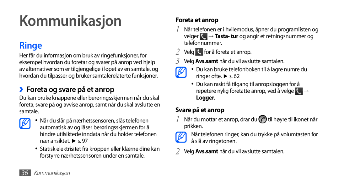 Samsung GT-S5660SWANEE, GT-S5660DSANEE manual Kommunikasjon, Ringe, ››Foreta og svare på et anrop, Logger 