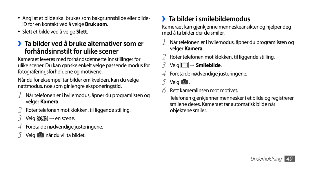 Samsung GT-S5660DSANEE, GT-S5660SWANEE manual ››Ta bilder i smilebildemodus, Slett et bilde ved å velge Slett, Velger Kamera 