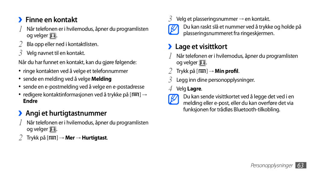 Samsung GT-S5660DSANEE, GT-S5660SWANEE manual ››Finne en kontakt, ››Angi et hurtigtastnummer, ››Lage et visittkort, Endre 