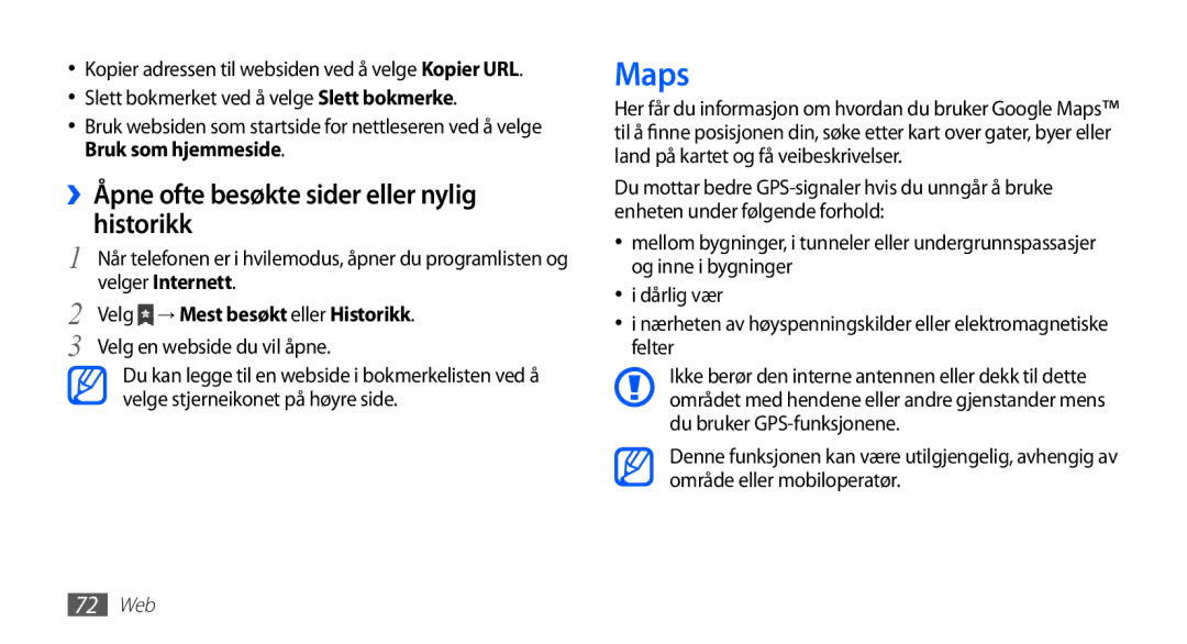 Samsung GT-S5660SWANEE manual Maps, ››Åpne ofte besøkte sider eller nylig historikk, Velg → Mest besøkt eller Historikk 