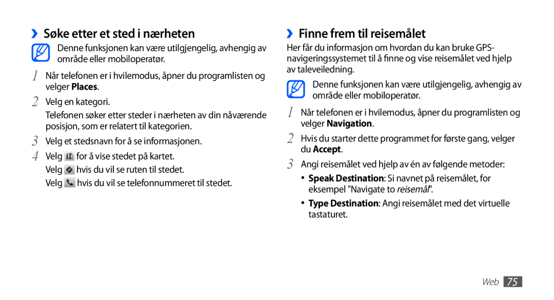 Samsung GT-S5660DSANEE, GT-S5660SWANEE manual ››Søke etter et sted i nærheten, ››Finne frem til reisemålet 