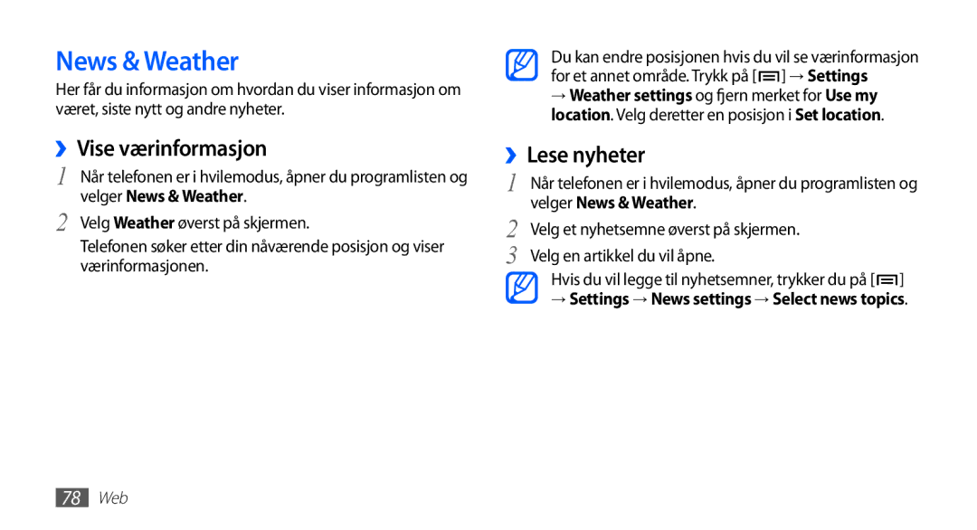 Samsung GT-S5660SWANEE, GT-S5660DSANEE manual ››Vise værinformasjon, ››Lese nyheter, Velger News & Weather 