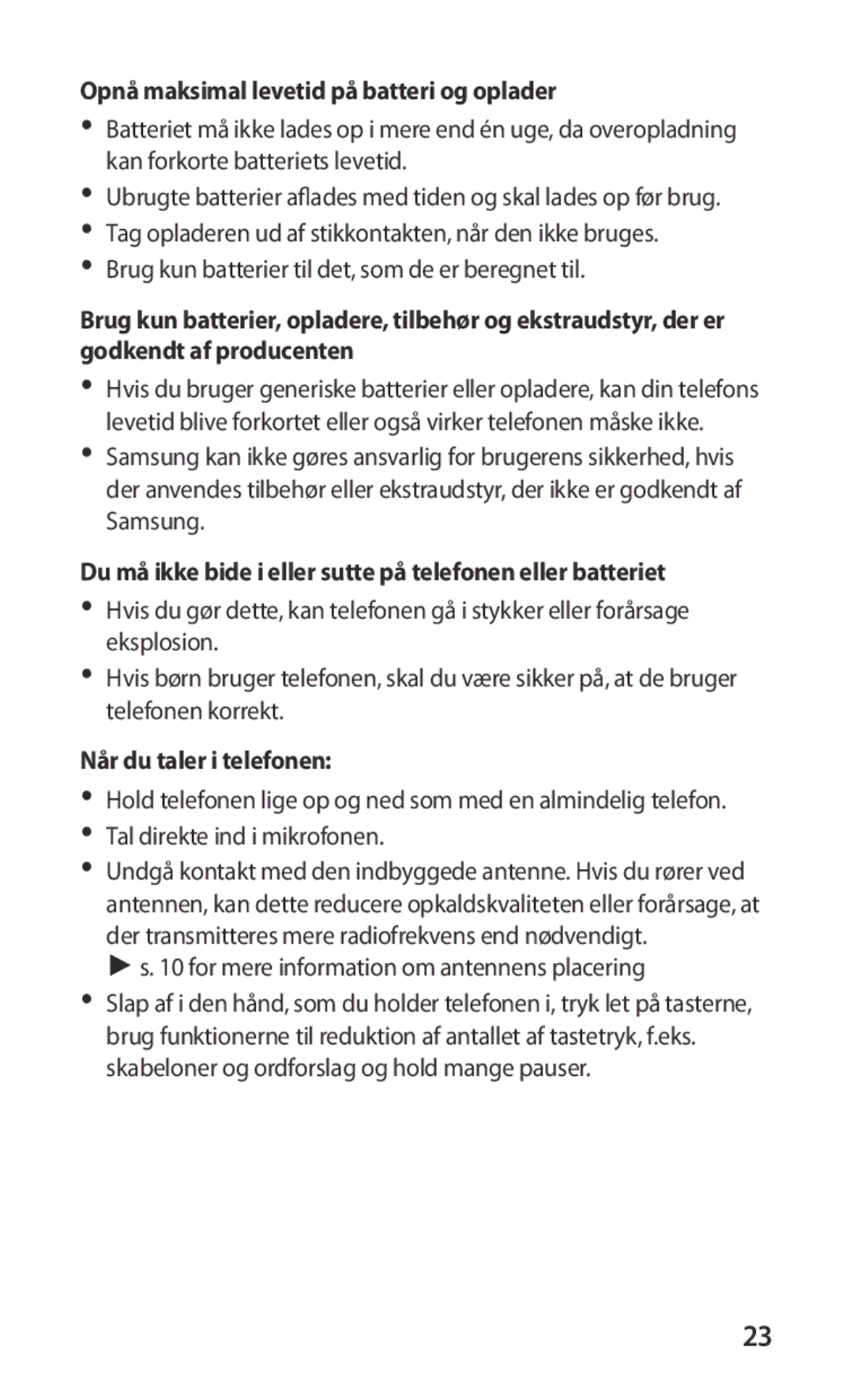 Samsung GT-S5660DSANEE, GT-S5660SWANEE manual Opnå maksimal levetid på batteri og oplader, Når du taler i telefonen 