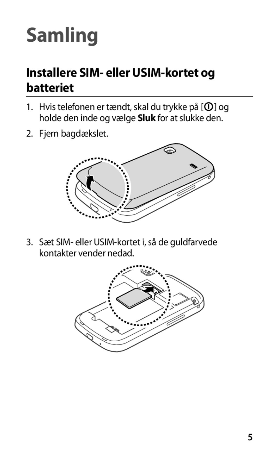 Samsung GT-S5660DSANEE, GT-S5660SWANEE manual Samling, Installere SIM- eller USIM-kortet og batteriet 