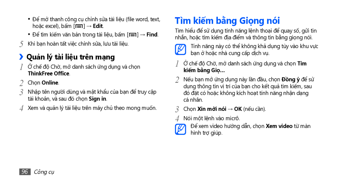 Samsung GT-S5660DSAXEV, GT-S5660SWAXXV Tìm kiêm bằng Giọng nói, Quả̉n lý tài liệu trên mạng, Kiêm bằng Giọ…, 96 Công cụ 