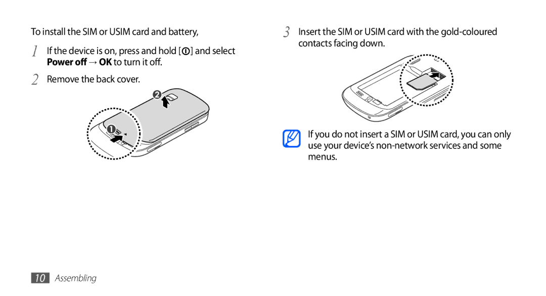 Samsung GT-S5670HKATHR To install the SIM or Usim card and battery, Power off → OK to turn it off, Remove the back cover 