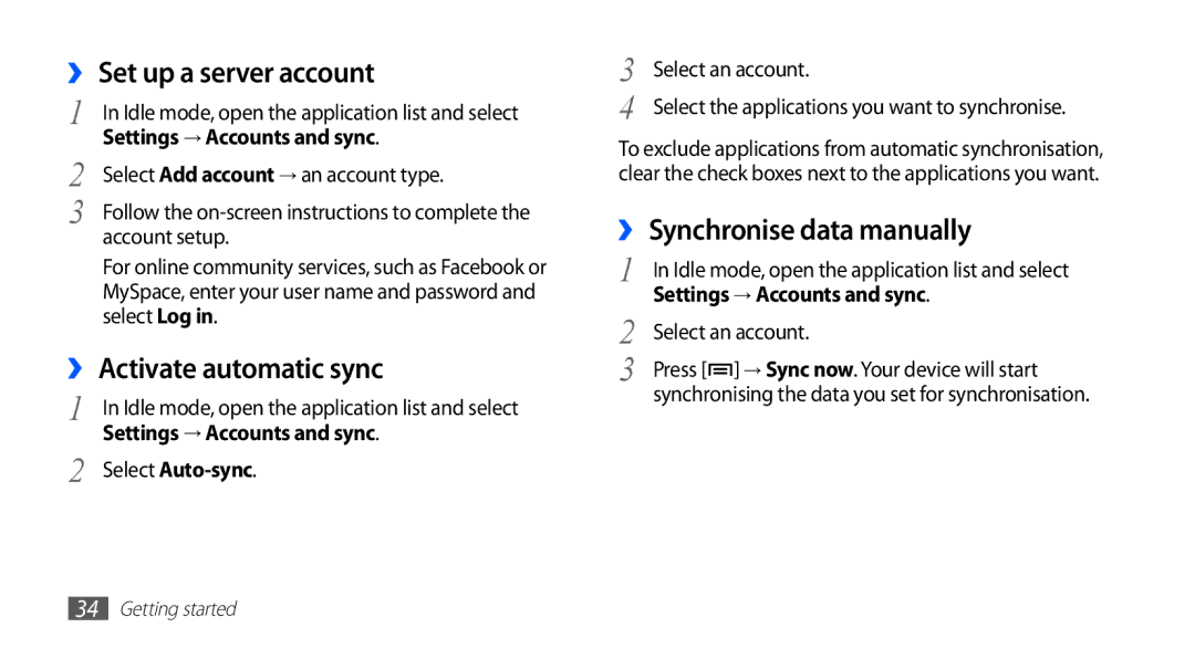 Samsung GT-S5670PWACYO ›› Set up a server account, ›› Activate automatic sync, ›› Synchronise data manually 