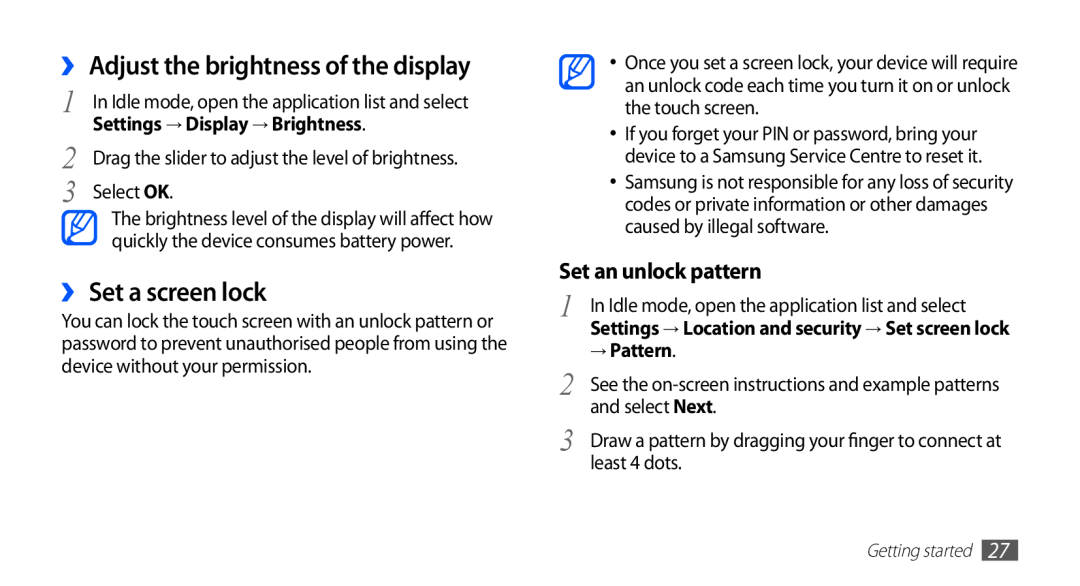 Samsung GT-S5670HKABGL ›› Adjust the brightness of the display, ›› Set a screen lock, Set an unlock pattern, → Pattern 