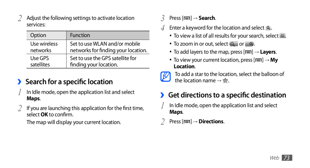 Samsung GT-S5670PWACYO ›› Search for a specific location, ›› Get directions to a specific destination, Maps, → Directions 