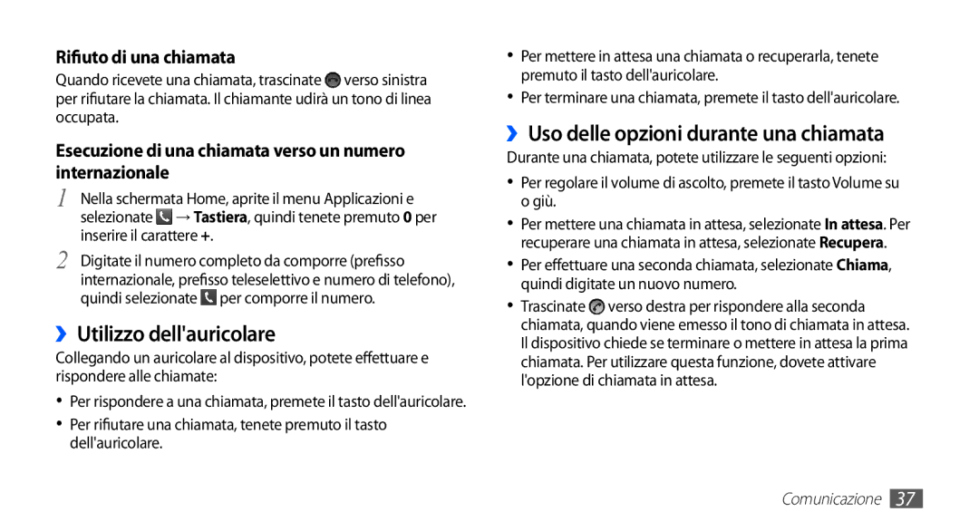 Samsung GT-S5670HKAHUI, GT-S5670HKAITV manual ››Utilizzo dellauricolare, ››Uso delle opzioni durante una chiamata 