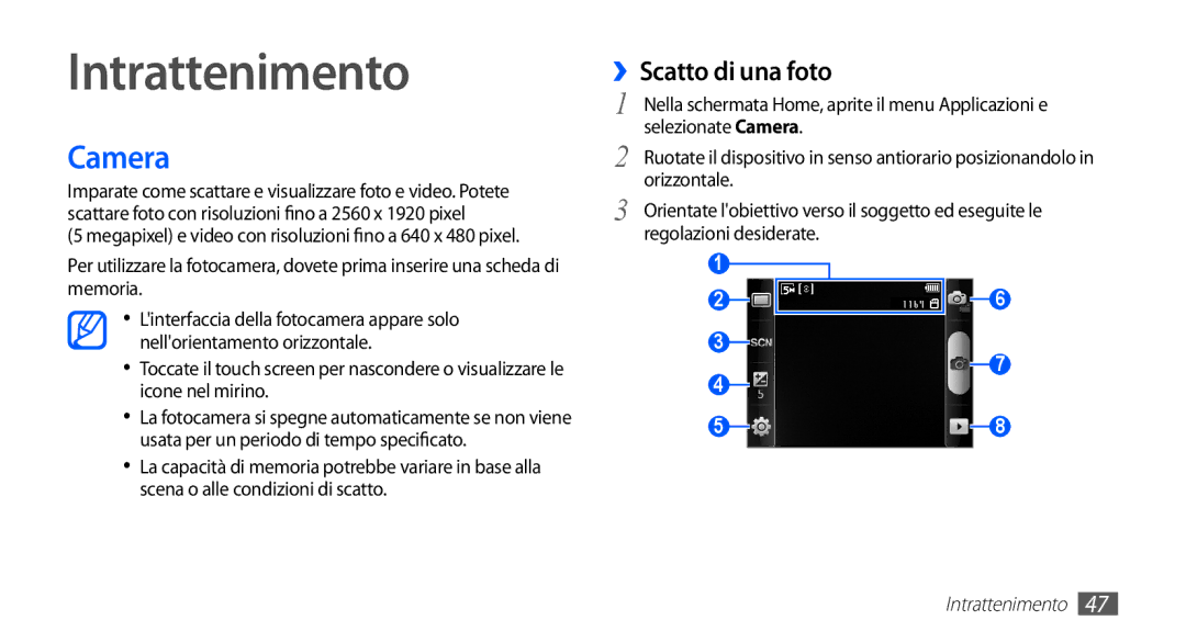 Samsung GT-S5670HKAHUI, GT-S5670HKAITV manual Intrattenimento, Camera, ››Scatto di una foto 