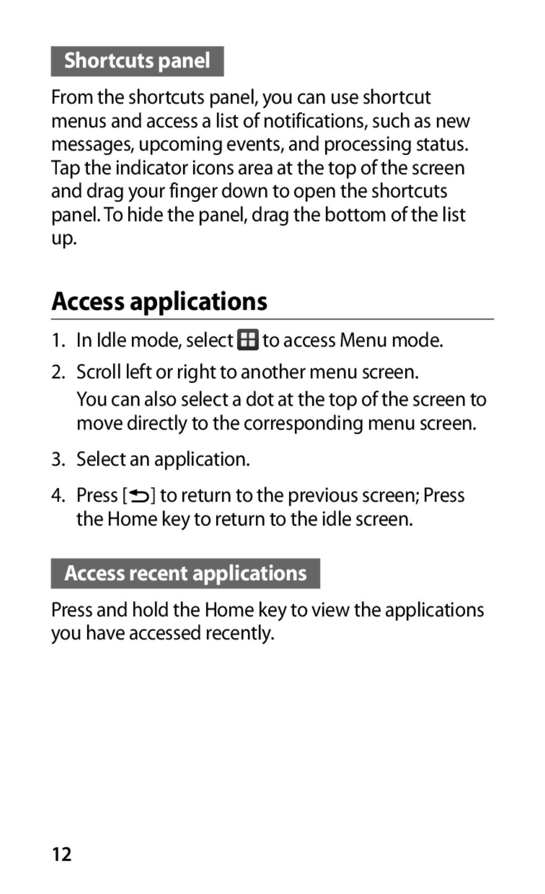 Samsung GT-S5670MNASER, GT-S5670PWASER, GT-S5670HKASER Access applications, Shortcuts panel, Access recent applications 