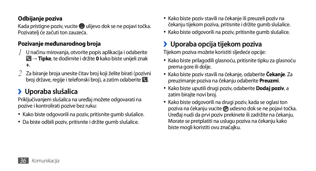 Samsung GT-S5670PWATWO, GT-S5670HKAVIP manual ››Uporaba slušalica, ››Uporaba opcija tijekom poziva, Odbijanje poziva 