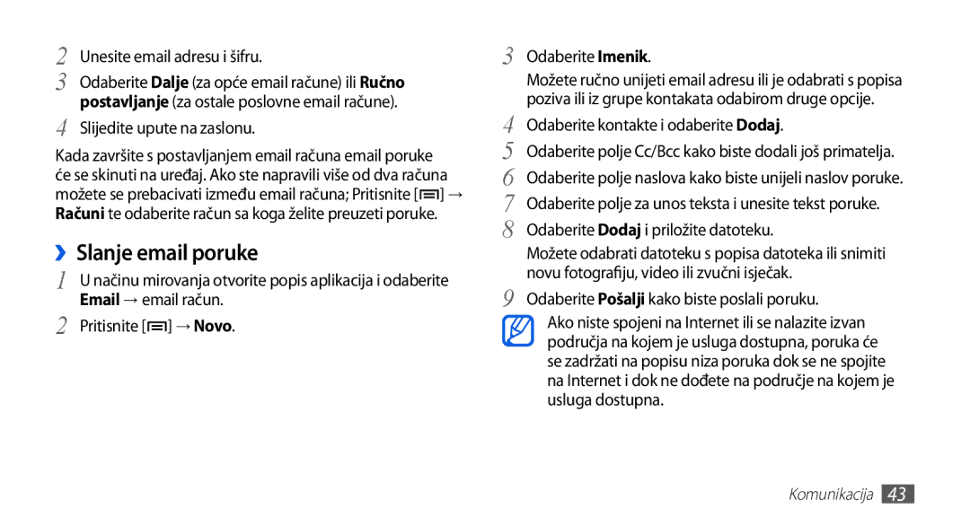 Samsung GT-S5670HKATEM Unesite email adresu i šifru, Slijedite upute na zaslonu, Email → email račun, Pritisnite → Novo 