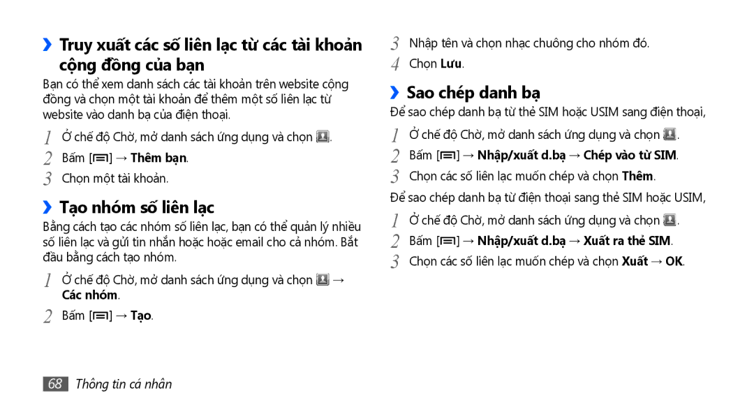 Samsung GT-S5670PWAXXV manual ››Tạo nhóm số liên lạc, ››Sao chép danh bạ, Các nhóm, Bấm → Nhập/xuất d.bạ → Xuất ra thẻ SIM 