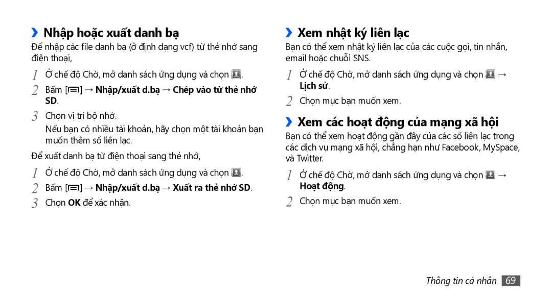 Samsung GT-S5670HKAXEV manual ››Nhập hoặc xuất danh bạ, ››Xem nhật ký liên lạc, ››Xem các hoạt động của mạng xã hội 