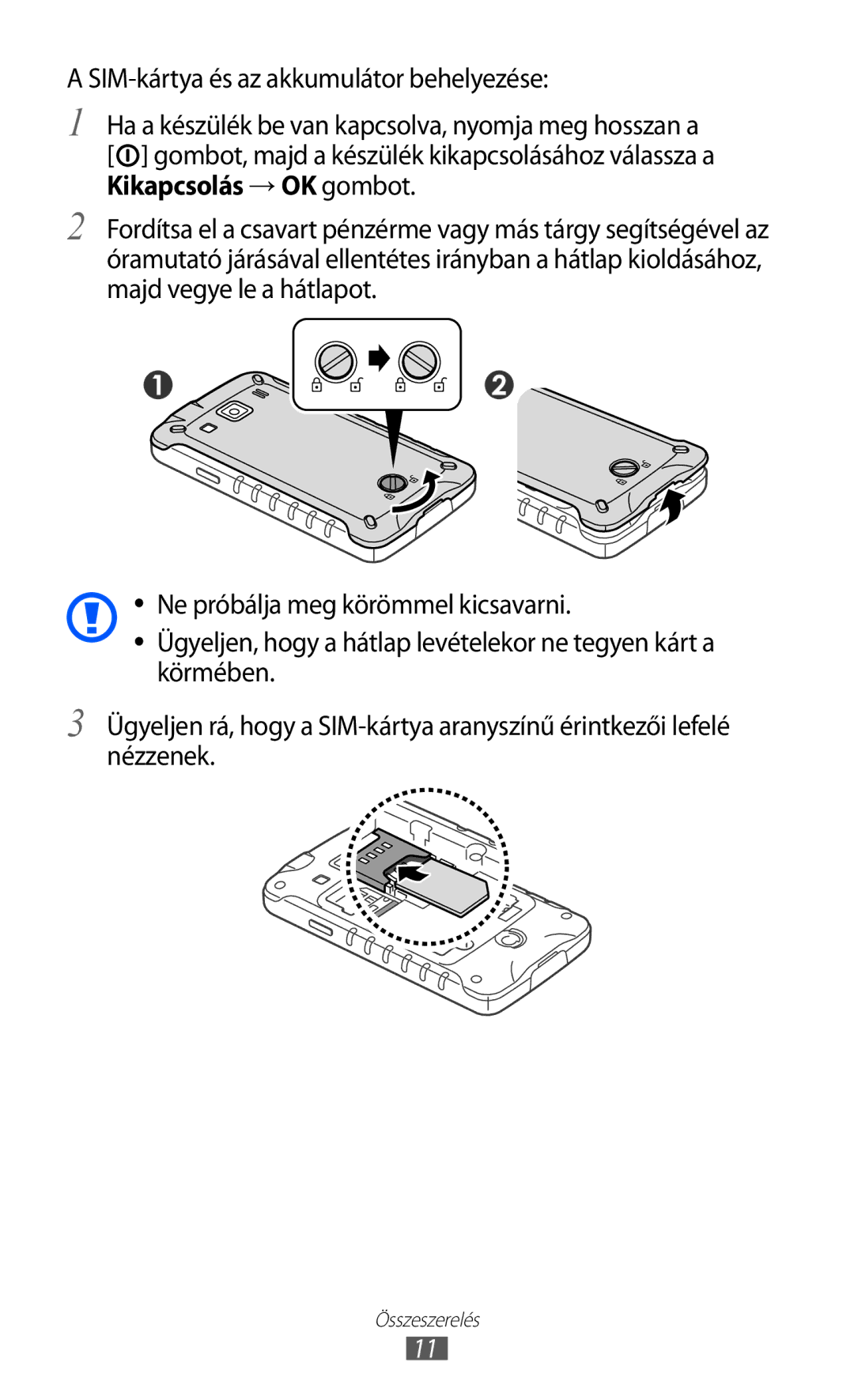 Samsung GT-S5690TAAXEO, GT-S5690KOADBT, GT-S5690TAADBT, GT-S5690KOADTM manual SIM-kártya és az akkumulátor behelyezése 